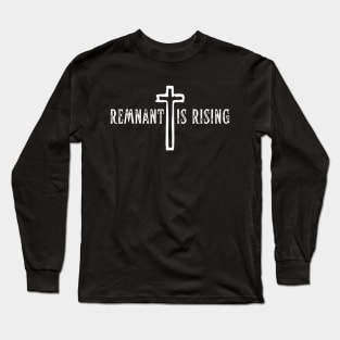 Remnant Is Rising Christian gift apparel Long Sleeve T-Shirt